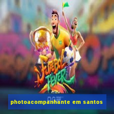 photoacompanhante em santos